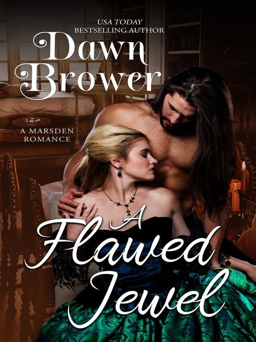 Title details for A Flawed Jewel by Dawn Brower - Available